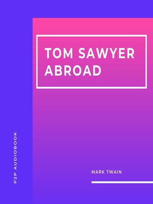 cover image of Tom Sawyer Abroad (Unabridged)